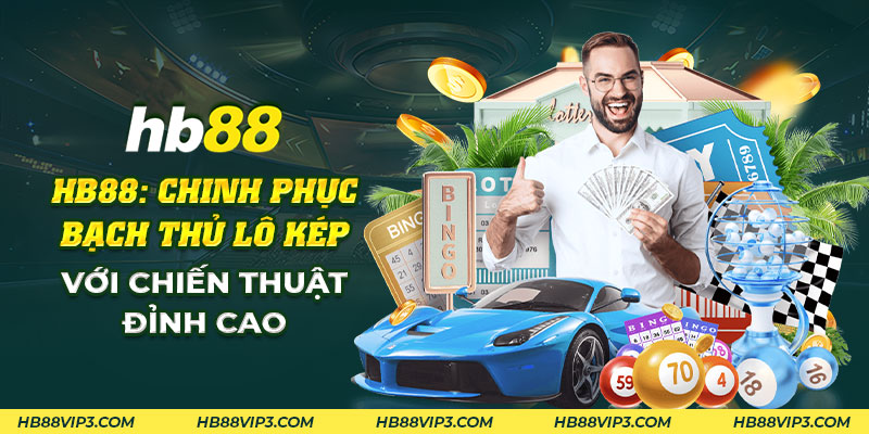 53 HB88 Chinh phuc bach thu lo kep voi chien thuat dinh cao